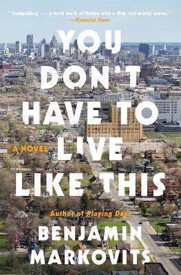 You Don't Have to Live Like This(English, Paperback, Markovits Benjamin)