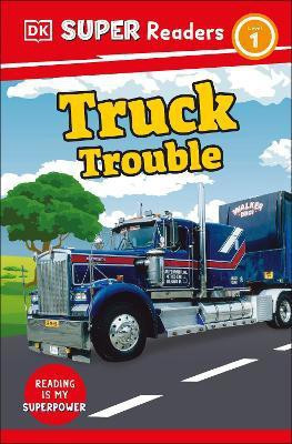 DK Super Readers Level 1 Truck Trouble(English, Hardcover, DK)