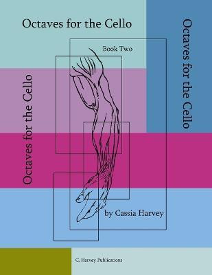 Octaves for the Cello, Book Two(English, Paperback, Harvey Cassia)