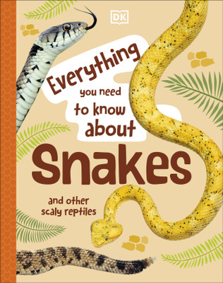 Everything You Need to Know About Snakes(English, Hardcover, Woodward John)