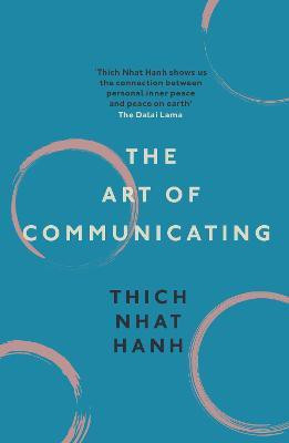 The Art of Communicating(English, Paperback, Hanh Thich Nhat)