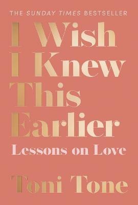 I Wish I Knew This Earlier(English, Paperback, Tone Toni)