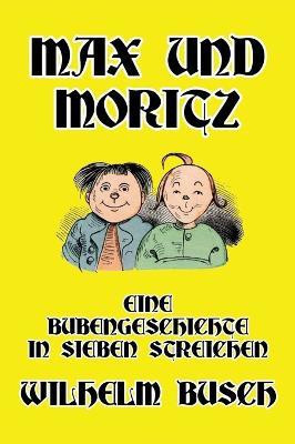 Max und Moritz(German, Hardcover, Busch Wilhelm)