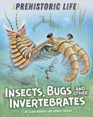 Prehistoric Life: Insects, Bugs and Other Invertebrates(English, Paperback, Hibbert Clare)