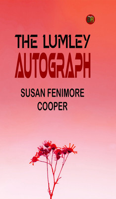 The Lumley Autograph(Paperback, Susan Fenimore Cooper)