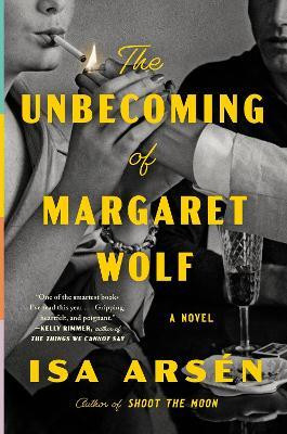 The Unbecoming of Margaret Wolf(English, Hardcover, Arsen Isa)
