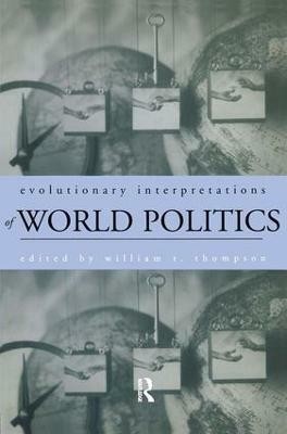 Evolutionary Interpretations of World Politics(English, Paperback, unknown)