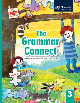 The Grammar Connect Class 3 (A Course in Grammar and Composition) NEP Compliant - Blueprint Education(Paperback, Nishu Verma)