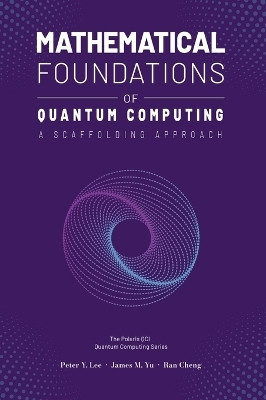 Mathematical Foundations of Quantum Computing(English, Hardcover, Lee Peter)