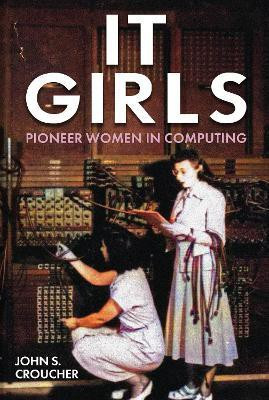 IT Girls(English, Hardcover, Croucher John S. Professor)