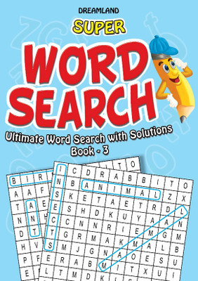 Super Word Search Part - 3  - 192 Puzzle Pages With Answers | Fun Brain Teasers For Kids Ages 6–15 | Learning Gift For Boys & Girls| Educational & Fun Activity Book(English, Paperback, unknown)