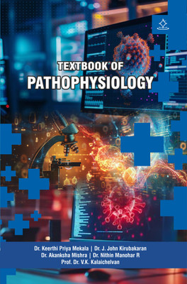 A TEXTBOOK OF PATHOPHYSIOLOGY(Paperback, Dr. Keerthi Priya Mekala, Dr. J. John Kirubakaran, Dr. Akanksha Mishra, Dr. Nitin Manohar R, Prof. Dr. V.K.)