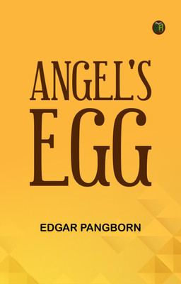 Angel's Egg(Paperback, Edgar Pangborn)