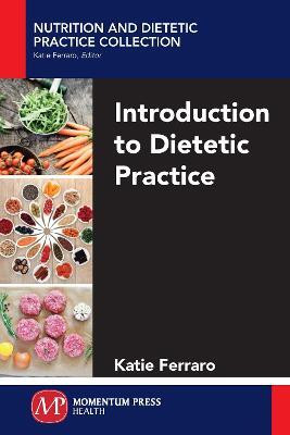Introduction to Dietetic Practice(English, Paperback, Ferraro Katie)