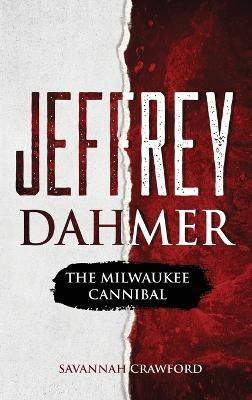 Jeffrey Dahmer(English, Hardcover, Crawford Savannah)
