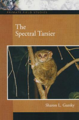The Spectral Tarsier(English, Paperback, Gursky Sharon L.)