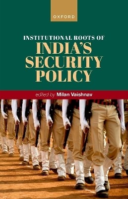 Institutional Roots of India's Security Policy(English, Hardcover, unknown)