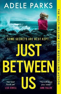 Just Between Us(English, Paperback, Parks Adele)