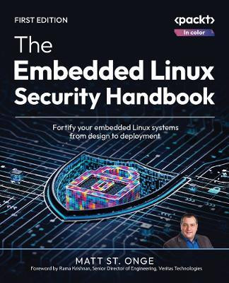 The Embedded Linux Security Handbook(English, Paperback, St. Onge Matt)