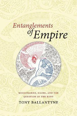 Entanglements of Empire(English, Paperback, Ballantyne Tony)