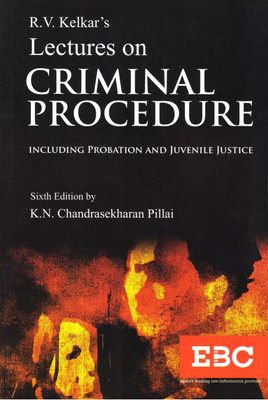 R.V. Kelkar's Lectures on CRIMINAL PROCEDURE Including Probation and Juvenile Justice(English, Paperback, K.N. Chandrasekharan Pillai)