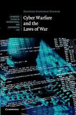 Cyber Warfare and the Laws of War(English, Electronic book text, Harrison Dinniss Heather)