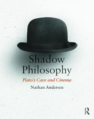 Shadow Philosophy: Plato's Cave and Cinema(English, Paperback, Andersen Nathan)