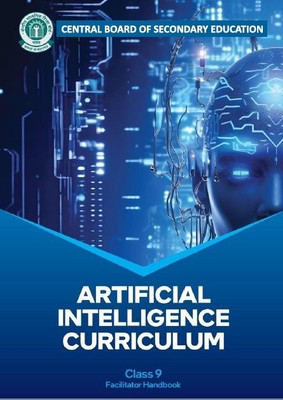 ARTIFICIAL INTELLIGENCE CURRICULUM CLASS 9 BOOK Intel Supported Grade IX Book Updated syllabus based on CBSE exam syllabus(Paperback, CBSE)