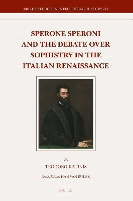 Sperone Speroni and the Debate over Sophistry in the Italian Renaissance(English, Electronic book text, Katinis Teodoro)