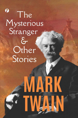 The Mysterious Stranger and Other Stories(Hardcover, Mark Twain)