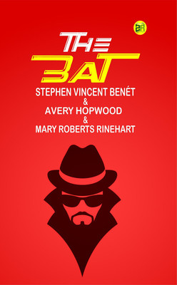 The Bat(Paperback, Stephen Vincent Benét, Avery Hopwood, Mary Roberts Rinehart)