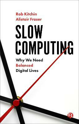 Slow Computing(English, Paperback, Kitchin Rob)