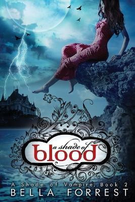 A Shade of Blood(English, Paperback, Forrest Bella)