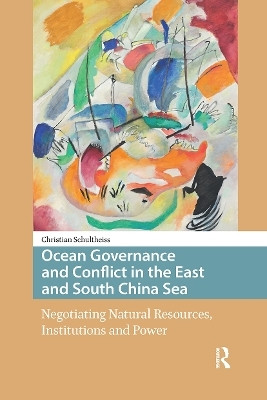 Ocean Governance and Conflict in the East and South China Sea(English, Hardcover, Schultheiss Christian)