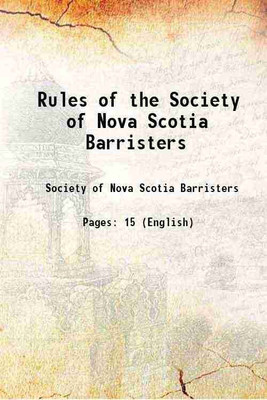 Rules of the Society of Nova Scotia Barristers 1825 [Hardcover](Hardcover, Society of Nova Scotia Barristers)