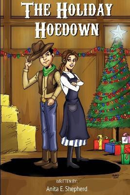 The Holiday Hoedown(English, Paperback, Shepherd Anita E)