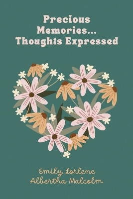 Precious Memories...Thoughts Expressed(English, Paperback, Malcolm Emily)
