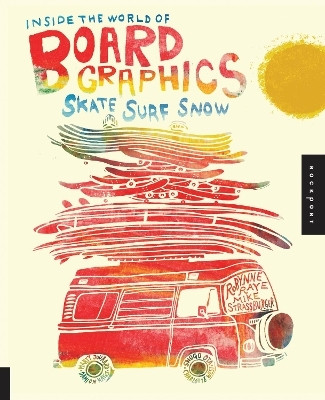 Inside the World of Board Graphics(English, Electronic book text, Raye Robynne)
