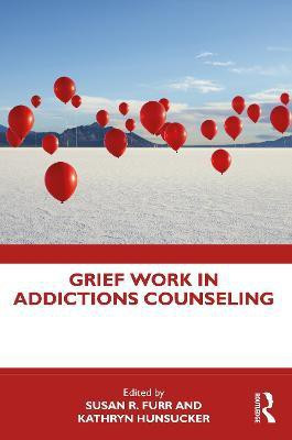 Grief Work in Addictions Counseling(English, Paperback, unknown)