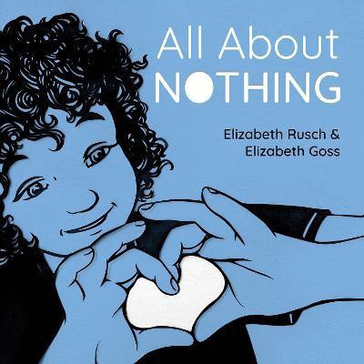 All About Nothing(English, Hardcover, Rusch Elizabeth)