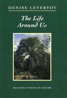The Life Around Us(English, Electronic book text, Levertov Denise)