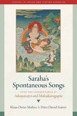 Saraha's Spontaneous Songs(English, Hardcover, Mathes Klaus-Dieter)