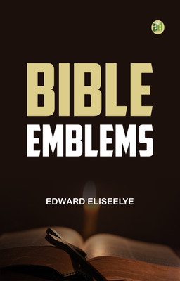 Bible Emblems(Paperback, Edward EliSeelye)