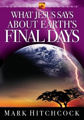 End Times Answers: What Jesus Says About Earth's Final Days(English, Paperback, Hitchcock Mark)