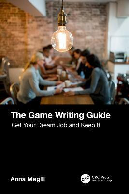 The Game Writing Guide(English, Paperback, Megill Anna)