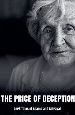 The Price of Deception Dark Tales of Scams and Betrayal(English, Paperback, Blake Morgan B)