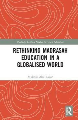 Rethinking Madrasah Education in a Globalised World(English, Hardcover, unknown)