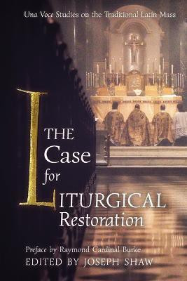 The Case for Liturgical Restoration(English, Paperback, unknown)