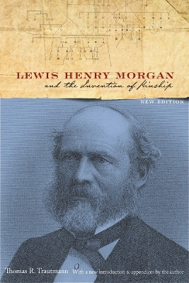 Lewis Henry Morgan and the Invention of Kinship(English, Paperback, Trautmann Thomas R.)