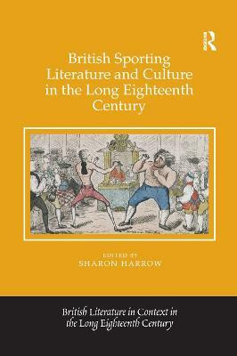 British Sporting Literature and Culture in the Long Eighteenth Century(English, Paperback, Harrow Sharon)